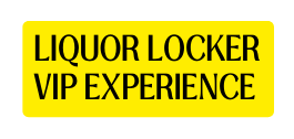 LIQUOR LOCKER VIP EXPERIENCE