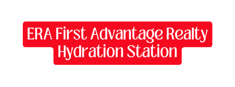 ERA First Advantage Realty Hydration Station